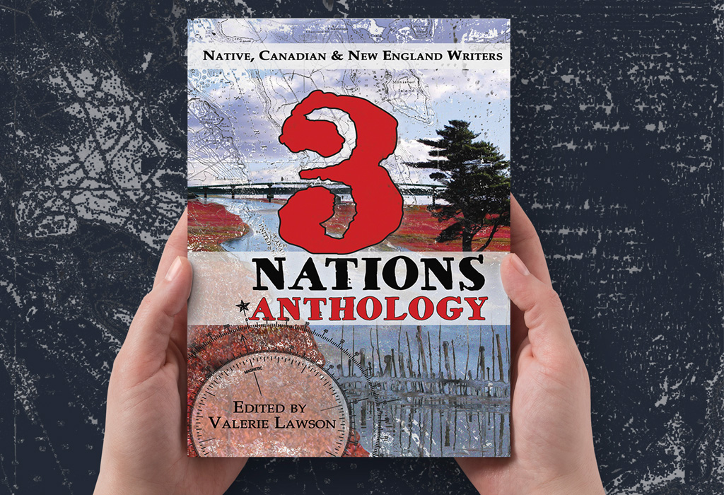 3 Nations Anthology: Native, Canadian & New England Writers