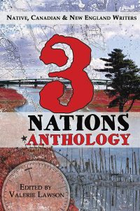 3 Nations Anthology: Native, Canadian & New England Writers