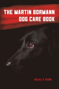 The Martin Bormann Dog Care Book