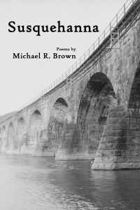 Susquehanna by Michael R. Brown